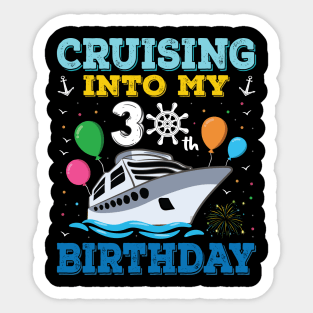 Cruising Into My 30th Birthday Party Shirt Cruise Squad 30 Birthday Sticker